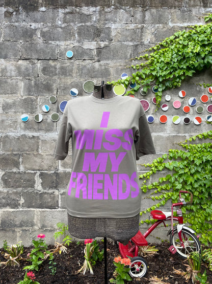 Gifted I Miss My Friends Tee